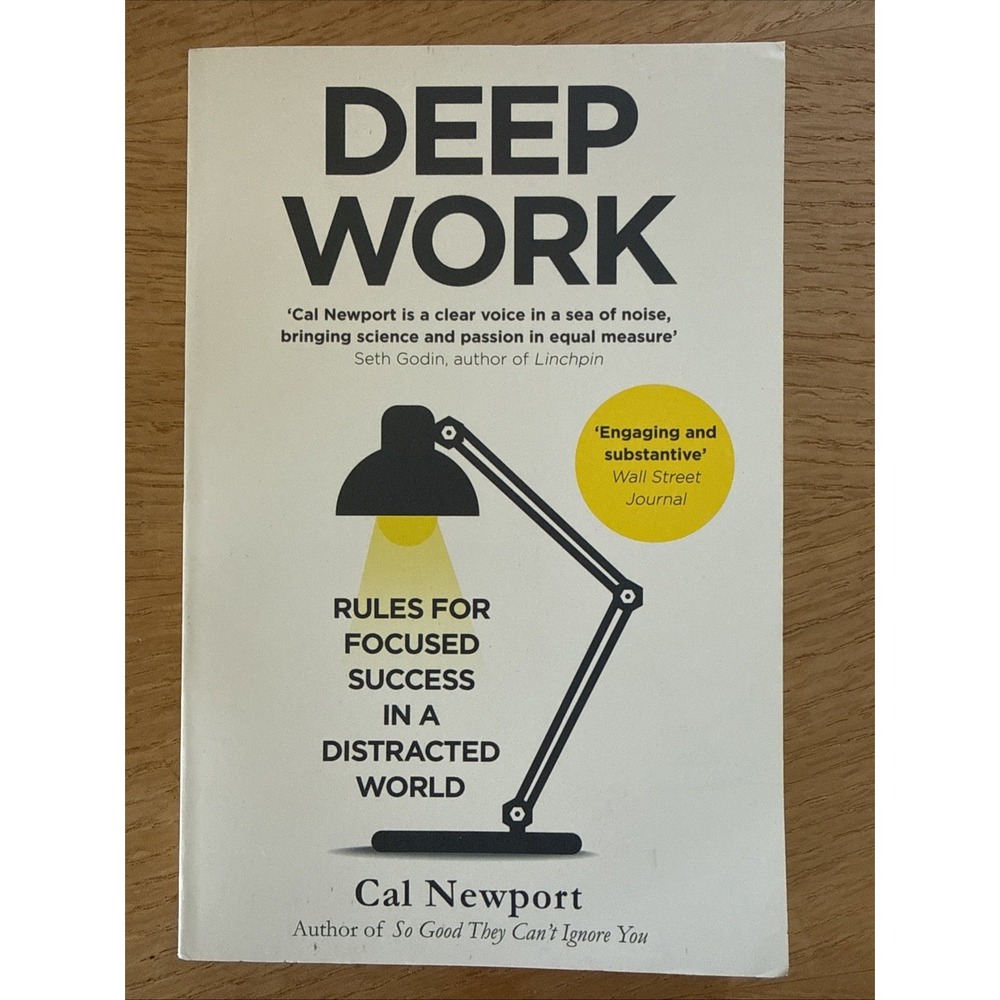 Deep Work: Rules for Focused Success in a Distracted By Cal Newport Paperbck